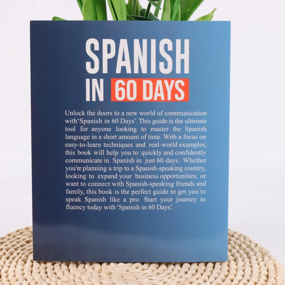 Spanish in 60 Days: The Learning Workbook to Help You Speak Spanish English/Spanish Book