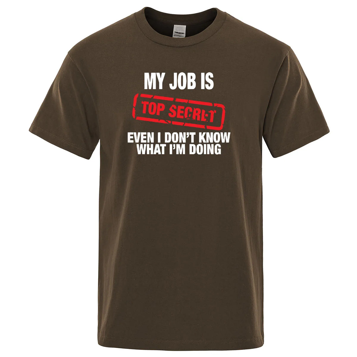 Funny My Job Is Top Secret Print T Shirt Men Summer 100% Cotton Short Sleeve Fashion Street Tshirt Loose Oversized Tee Clothing