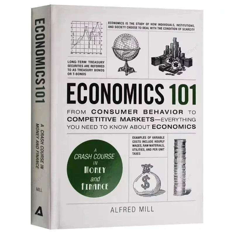 Economics 101 by Alfred Mill From Consumer Behavior to Competitive Markets Money And Finance English Book
