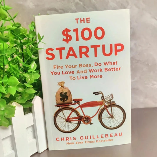 The $100 Startup Fire Your Boss Do What You Love and Work Better Bestseller English Book