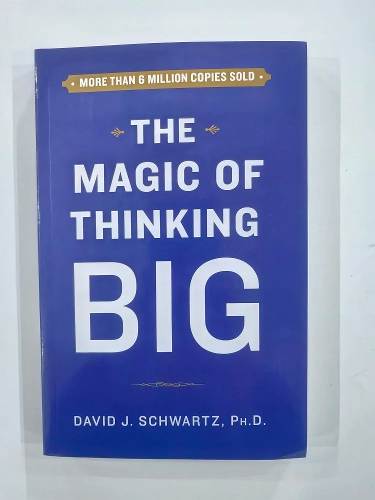 The Magic of Thinking Big The True Secret of Success English Book