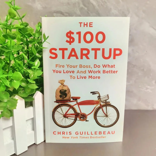 The $100 Startup Fire Your Boss Do What You Love and Work Better Bestseller English Book