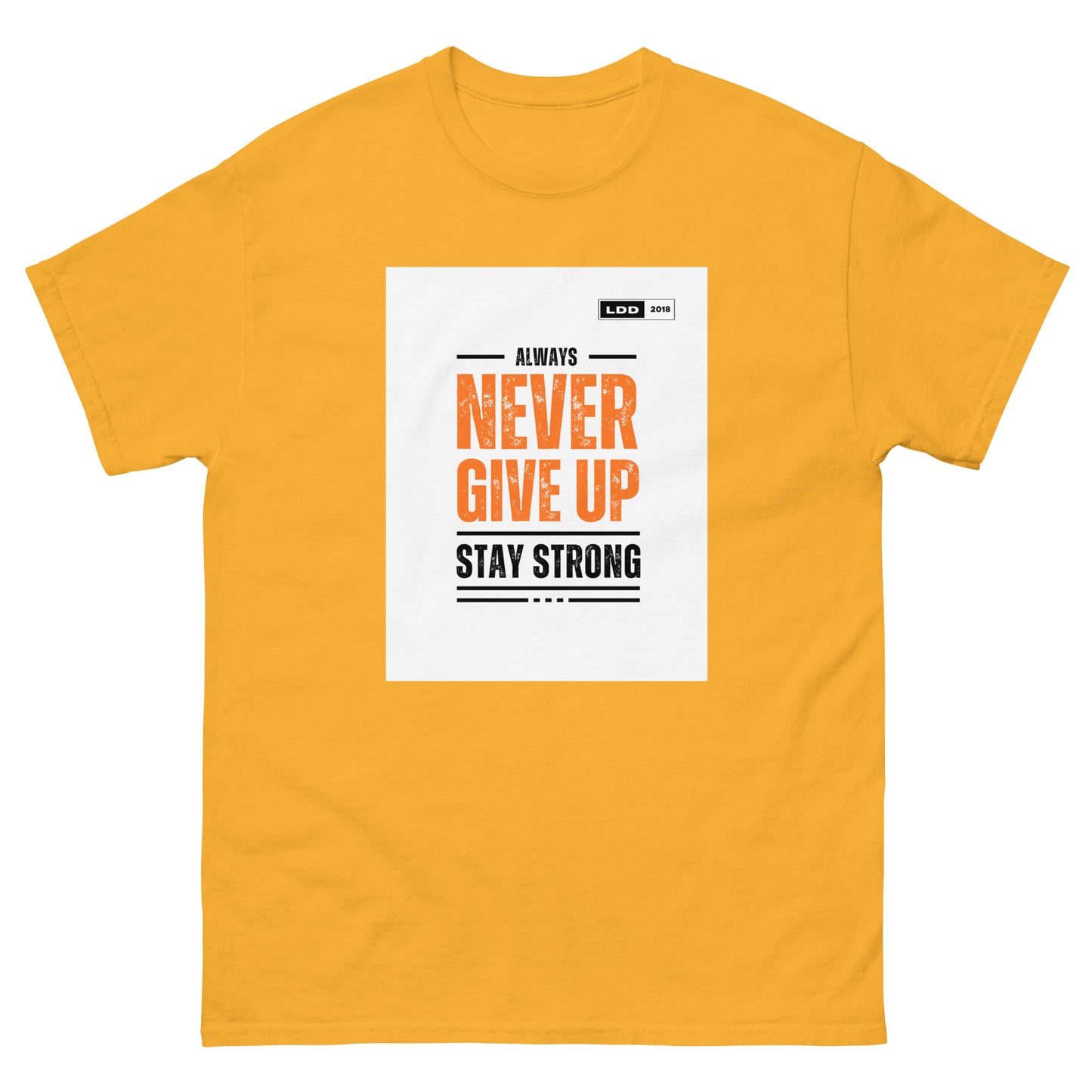 NEVER GIVE UP LDD Official 2024 T-Shirt